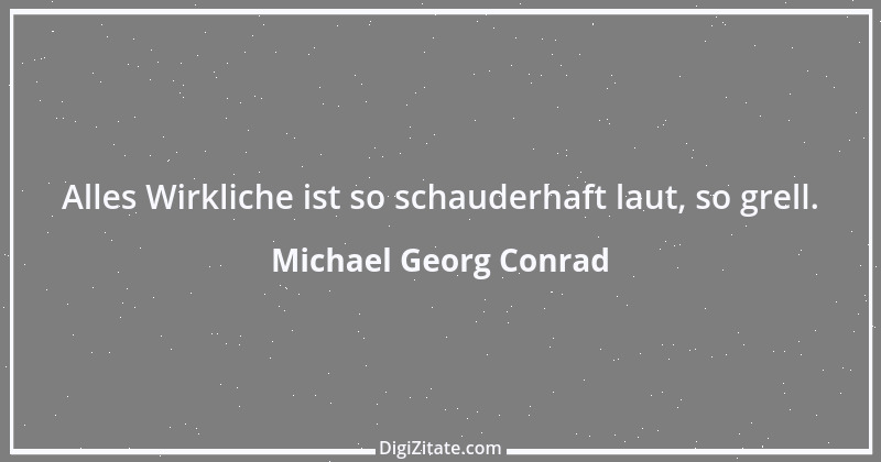 Zitat von Michael Georg Conrad 4