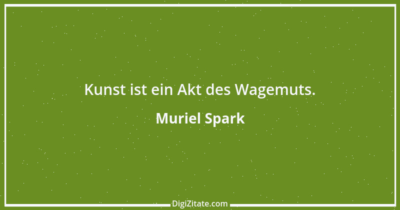 Zitat von Muriel Spark 10