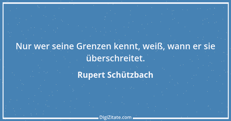 Zitat von Rupert Schützbach 205