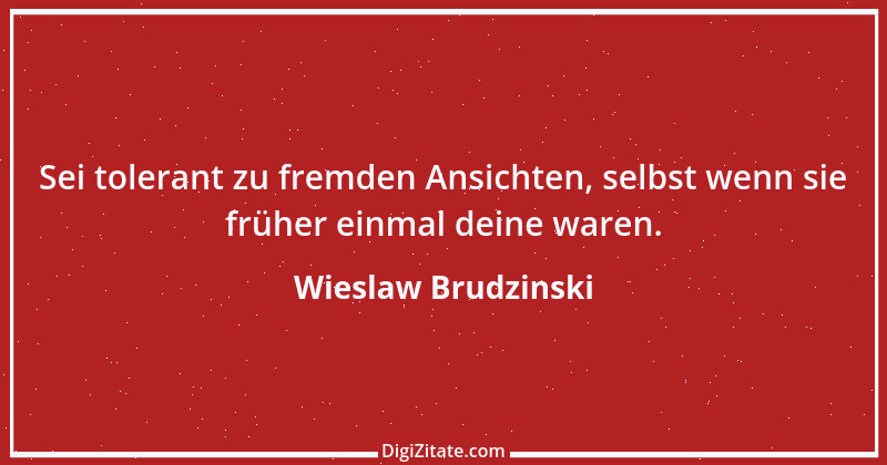 Zitat von Wieslaw Brudzinski 95