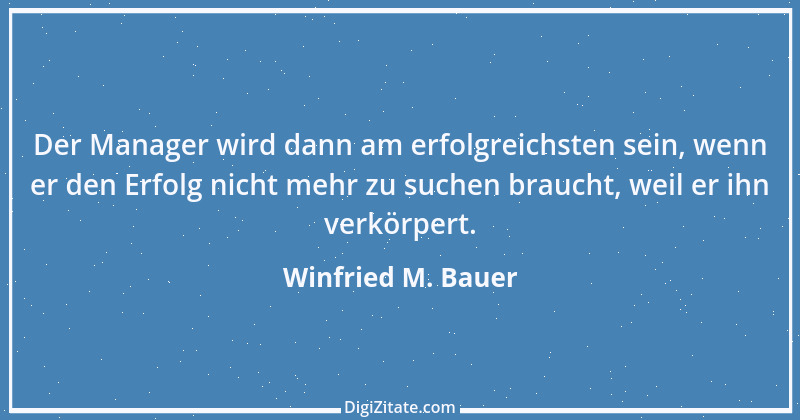 Zitat von Winfried M. Bauer 1