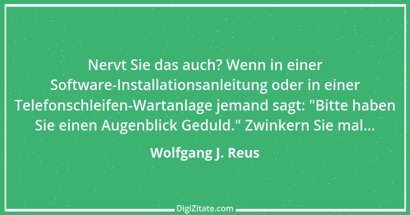 Zitat von Wolfgang J. Reus 142