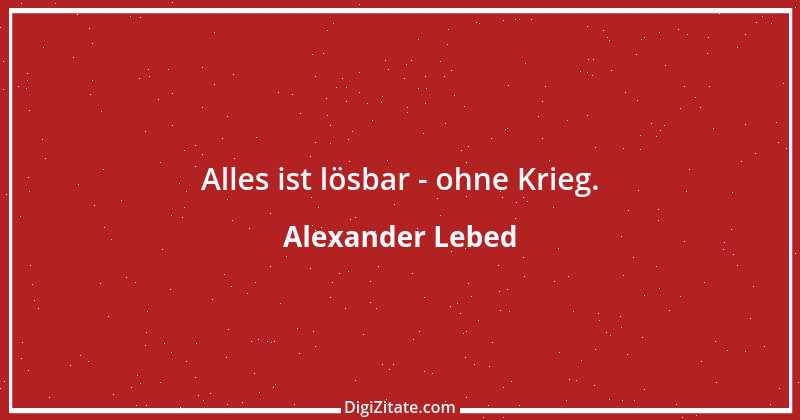 Zitat von Alexander Lebed 31