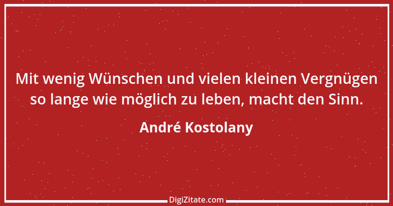 Zitat von André Kostolany 67