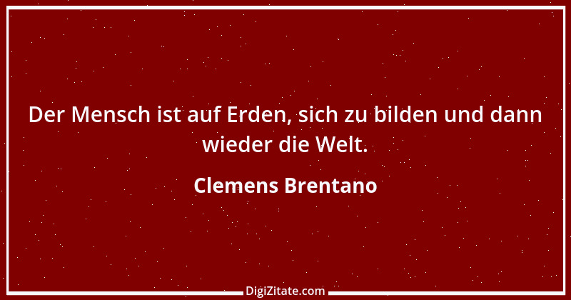 Zitat von Clemens Brentano 68