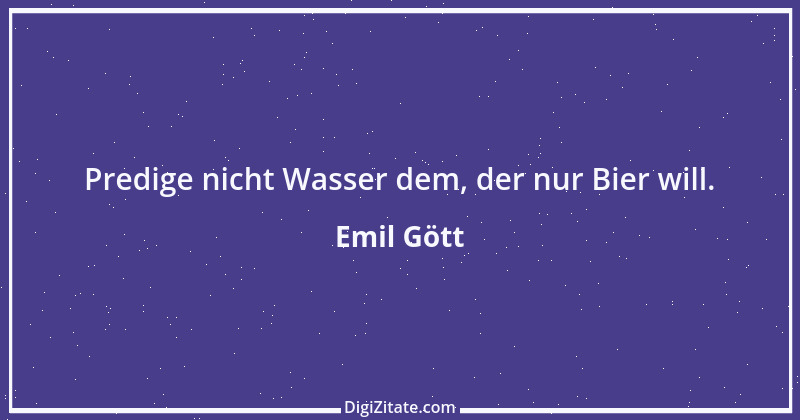 Zitat von Emil Gött 168