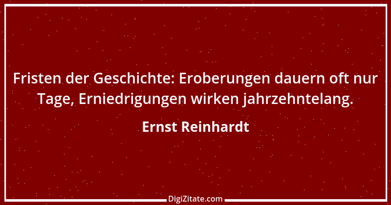 Zitat von Ernst Reinhardt 544