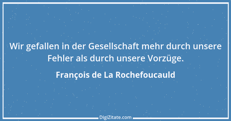 Zitat von François de La Rochefoucauld 216