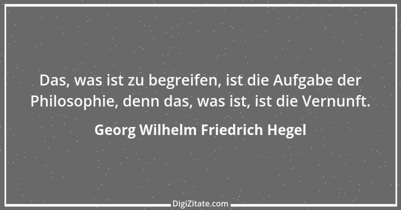 Zitat von Georg Wilhelm Friedrich Hegel 9