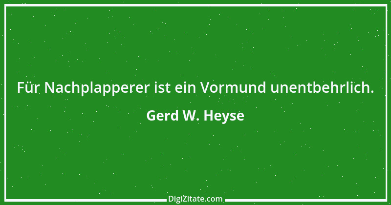 Zitat von Gerd W. Heyse 411