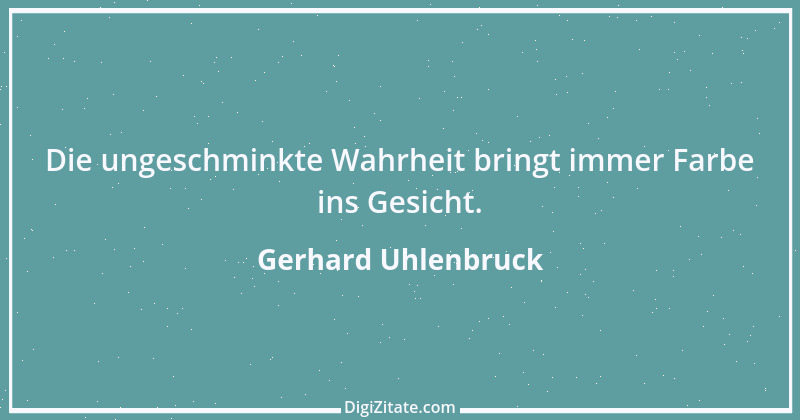 Zitat von Gerhard Uhlenbruck 123