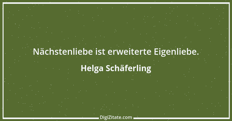 Zitat von Helga Schäferling 58