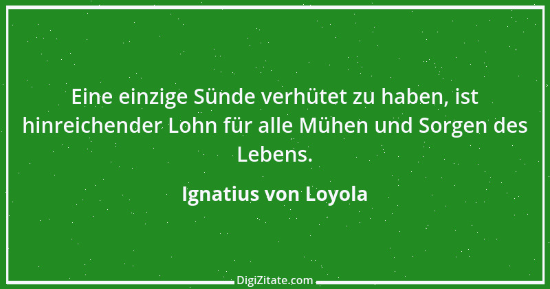 Zitat von Ignatius von Loyola 11