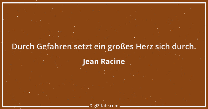 Zitat von Jean Racine 8