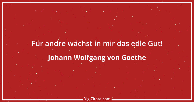 Zitat von Johann Wolfgang von Goethe 3303