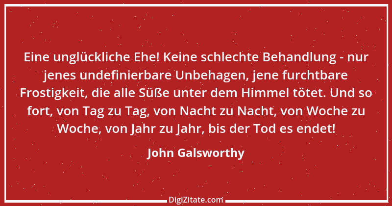 Zitat von John Galsworthy 15