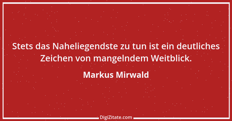 Zitat von Markus Mirwald 18