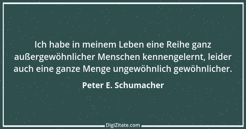 Zitat von Peter E. Schumacher 108