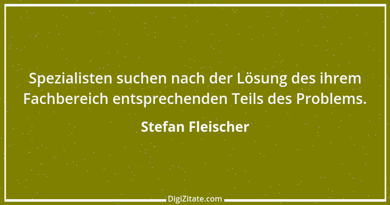 Zitat von Stefan Fleischer 257