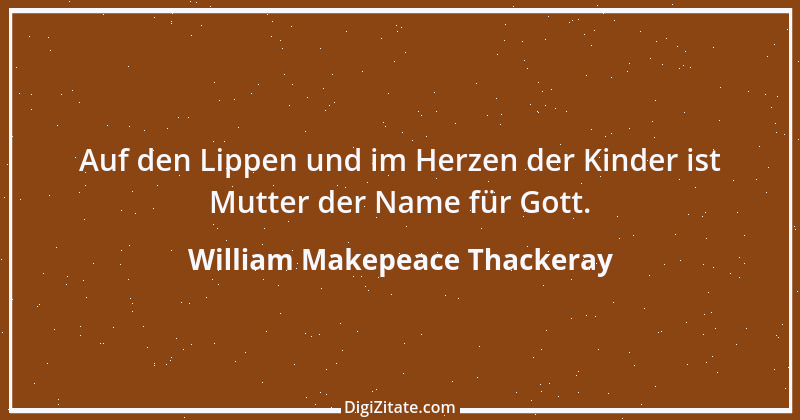 Zitat von William Makepeace Thackeray 39