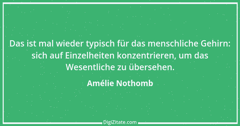 Zitat von Amélie Nothomb 32