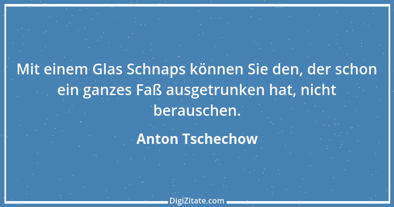 Zitat von Anton Tschechow 37