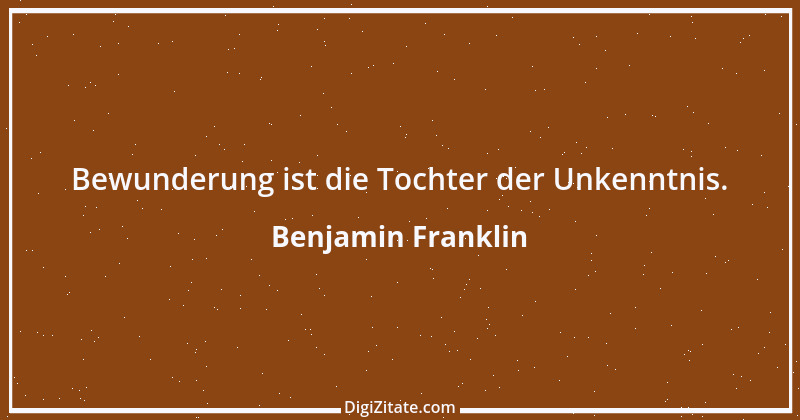 Zitat von Benjamin Franklin 160