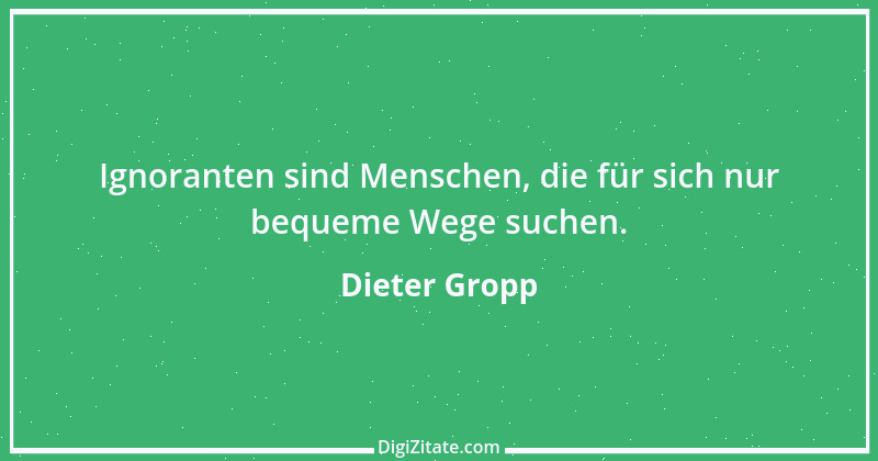 Zitat von Dieter Gropp 49