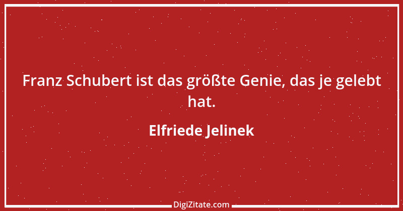 Zitat von Elfriede Jelinek 3