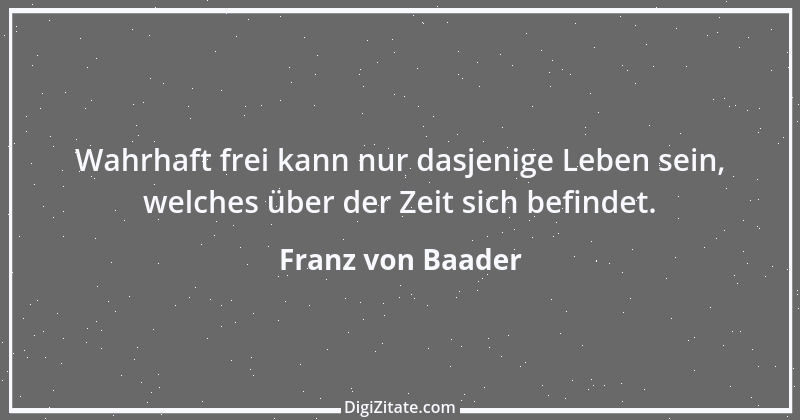 Zitat von Franz von Baader 8