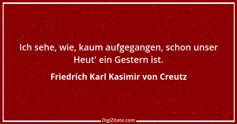 Zitat von Friedrich Karl Kasimir von Creutz 3