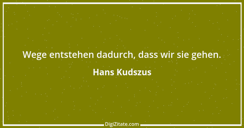 Zitat von Hans Kudszus 3