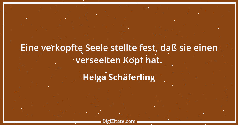 Zitat von Helga Schäferling 59