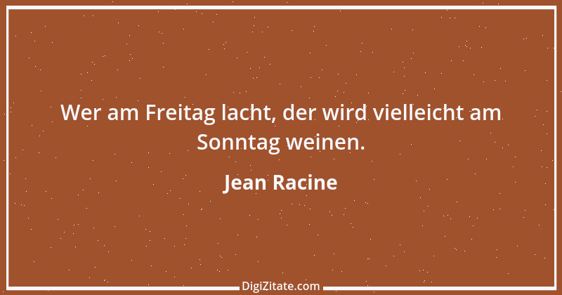 Zitat von Jean Racine 9