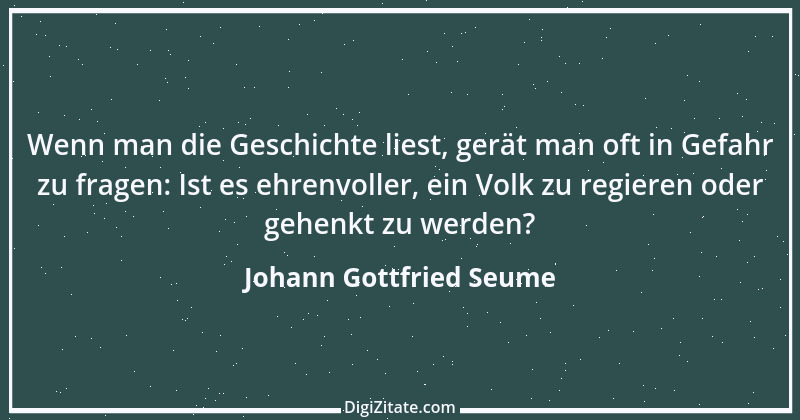 Zitat von Johann Gottfried Seume 237