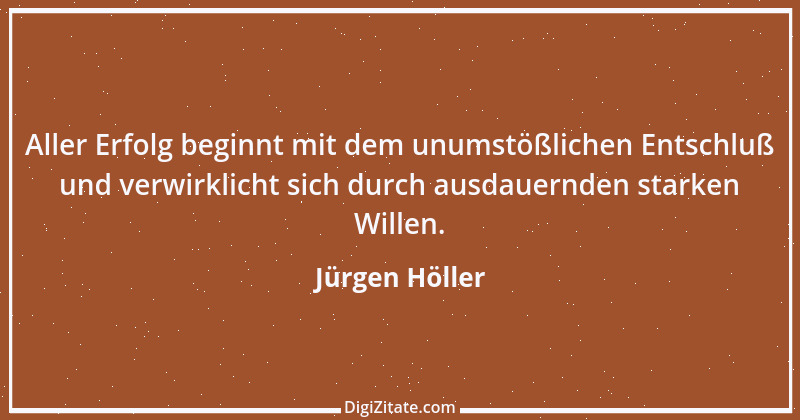 Zitat von Jürgen Höller 6