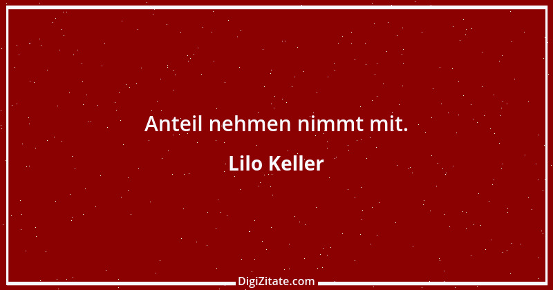 Zitat von Lilo Keller 4