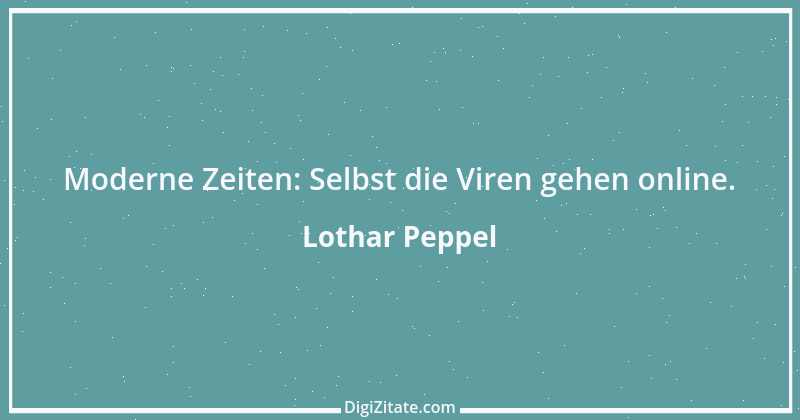 Zitat von Lothar Peppel 91