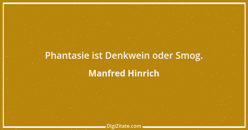 Zitat von Manfred Hinrich 478