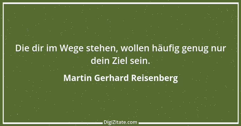 Zitat von Martin Gerhard Reisenberg 2619