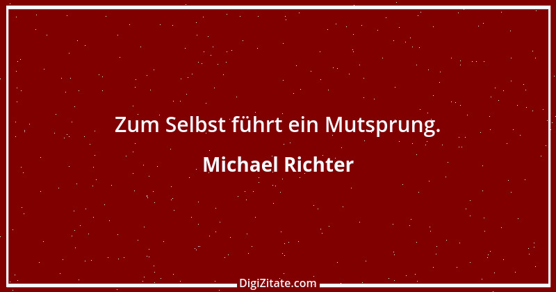 Zitat von Michael Richter 161