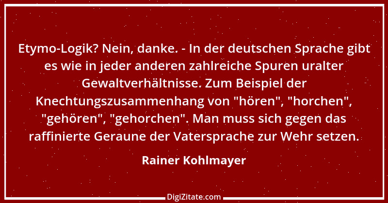 Zitat von Rainer Kohlmayer 144