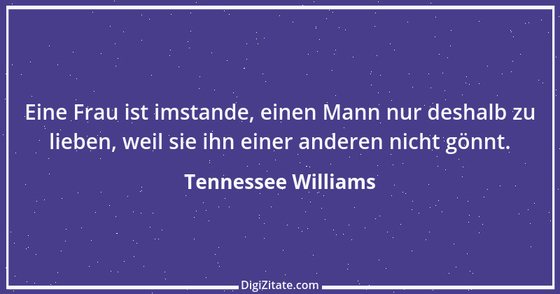 Zitat von Tennessee Williams 4