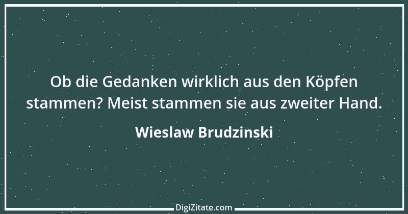 Zitat von Wieslaw Brudzinski 97