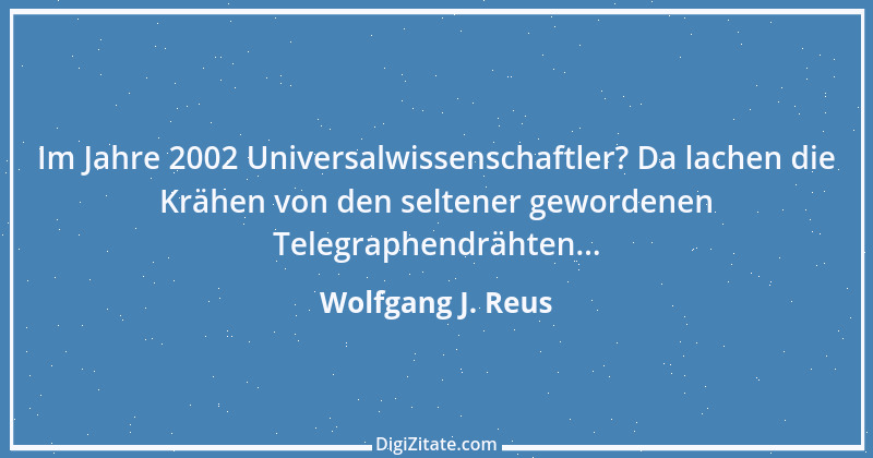 Zitat von Wolfgang J. Reus 1144