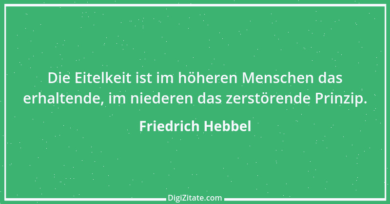 Zitat von Friedrich Hebbel 660