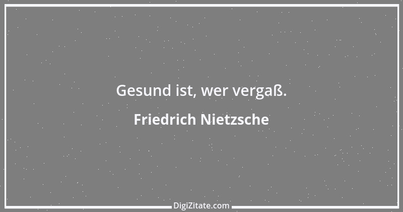 Zitat von Friedrich Nietzsche 242