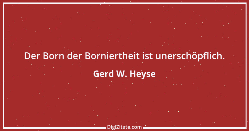 Zitat von Gerd W. Heyse 413