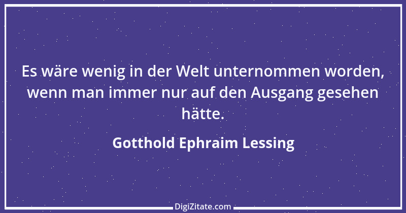 Zitat von Gotthold Ephraim Lessing 227