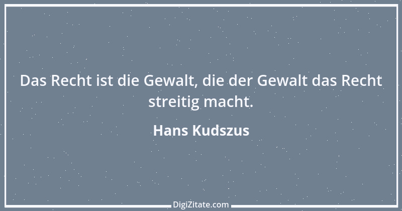 Zitat von Hans Kudszus 4